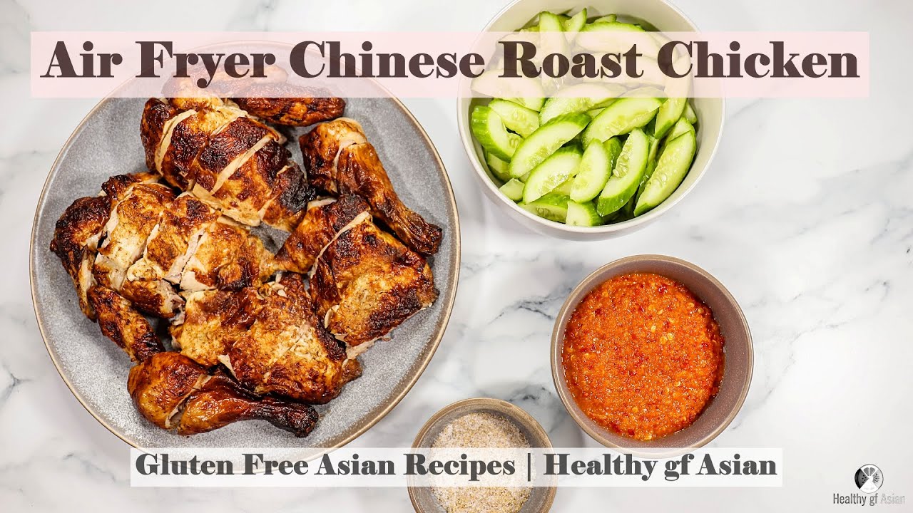 Air Fryer Chinese Roast Chicken Gluten Free
